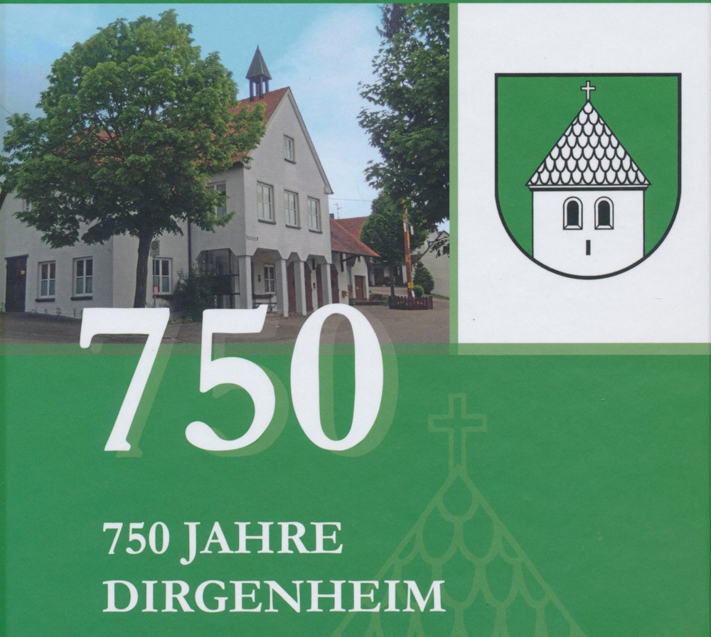 Jubiläumsbuch „750 Jahre Dirgenheim“